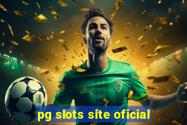 pg slots site oficial